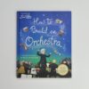 How to Build an Orchestra